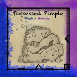 Possessed Pimple